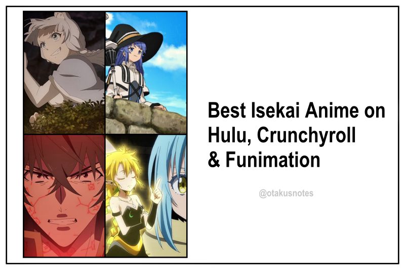 Top 15 Best Isekai Anime on Hulu, Crunchyroll & Funimation - OtakusNotes
