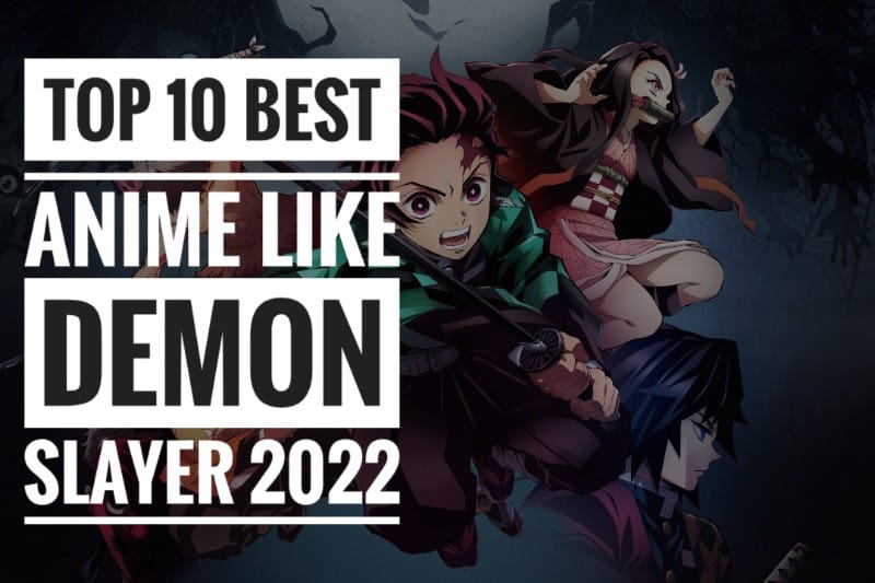 Best Anime Like Demon Slayer 2022