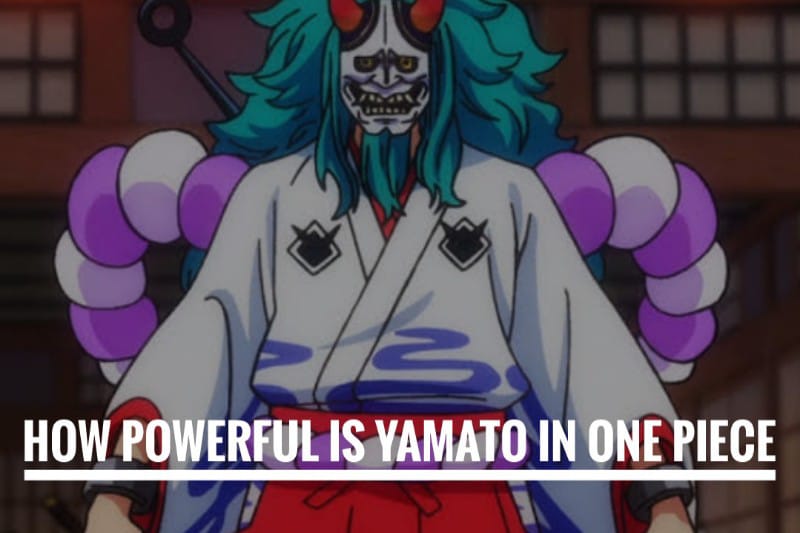 How Powerful is Yamato in One Piece