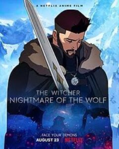The Witcher- Nightmare of the Wolf