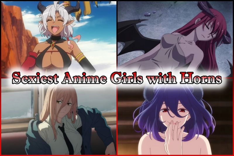 Sexiest Anime Girls with Horns