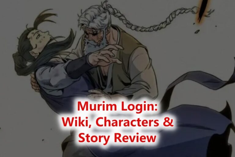 Murim Login Wiki, Characters & Story Review