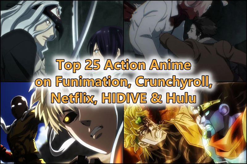 Top 25 Action Anime on Funimation Crunchyroll Netflix HIDIVE  Hulu 2023   OtakusNotes