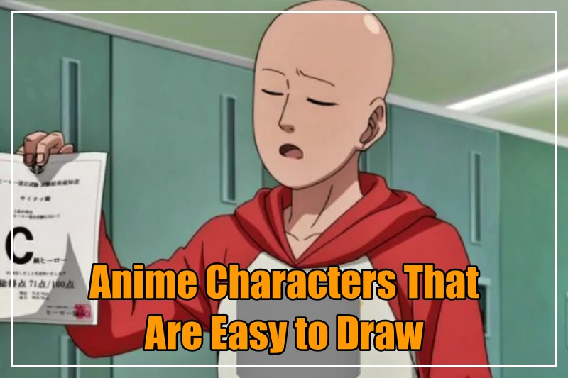 Anime Characters That Are Easy to Draw