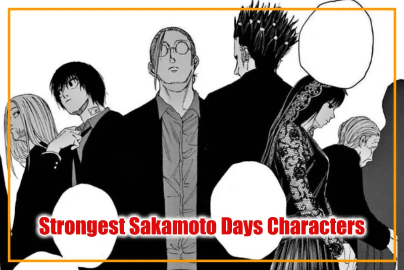 Strongest Sakamoto Days Characters