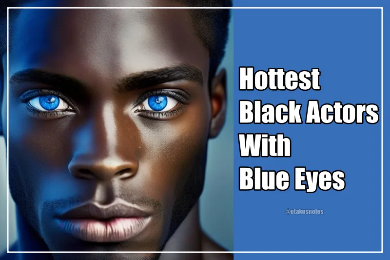 Black Actors With Blue Eyes