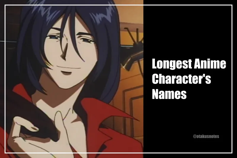 Longest Anime Character Names