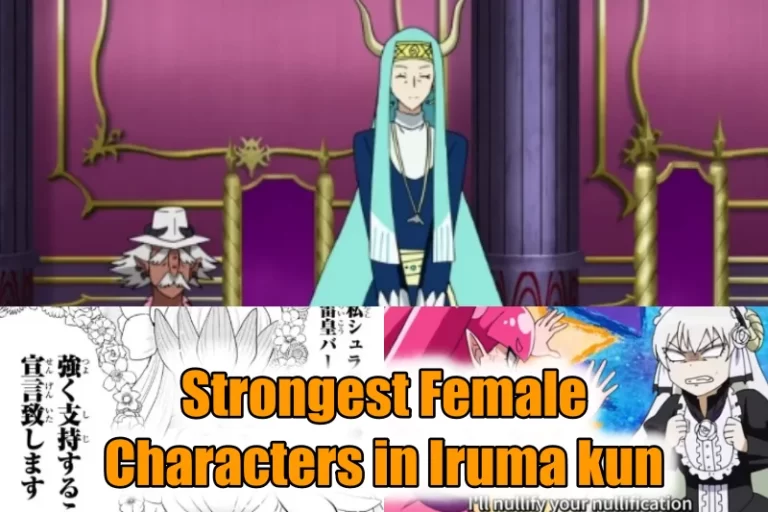 Strongest Female Characters in Iruma kun