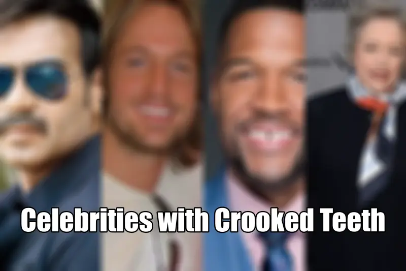 Celebrities with Crooked Teeth