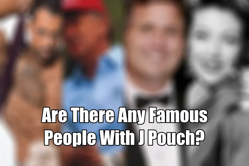 Famous People With J Pouch