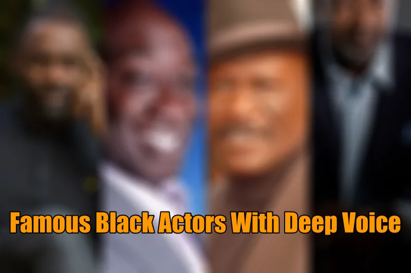 Black Actors With Deep Voice