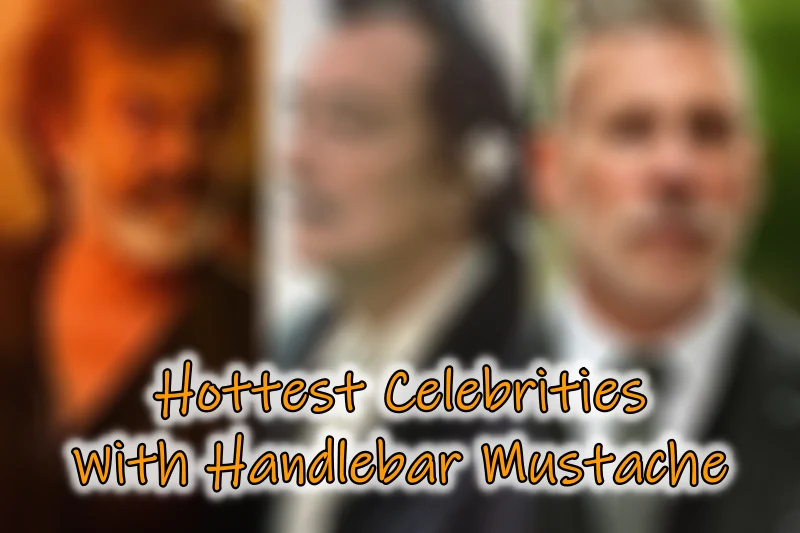 Celebrities With Handlebar Mustache