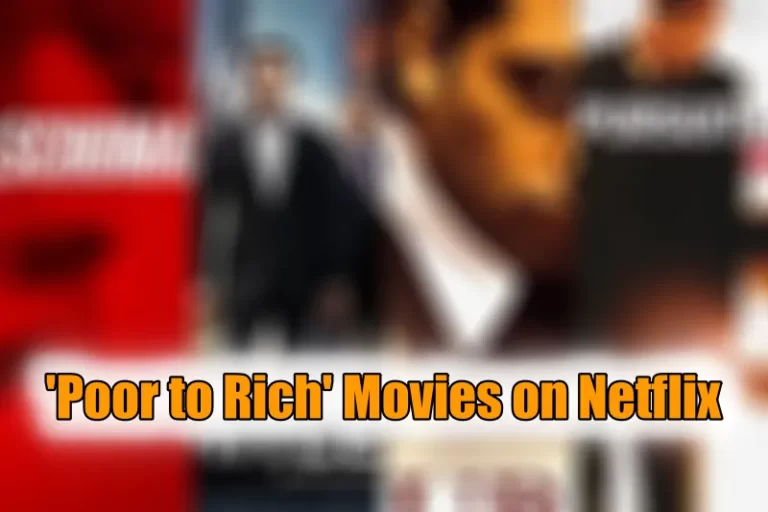 'Poor to Rich' Movies on Netflix