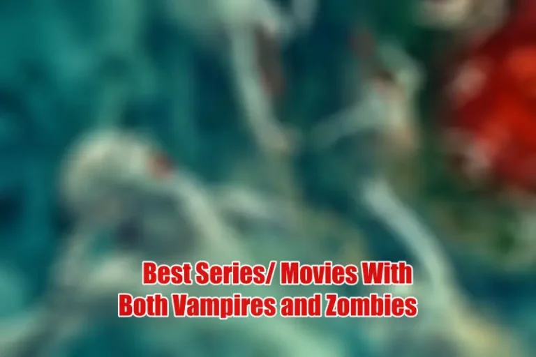 Best Movies With Both Vampires and Zombies