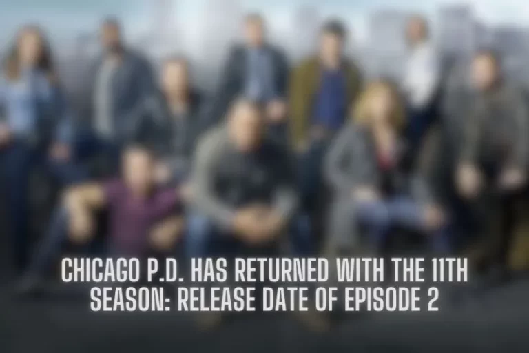 Chicago P.D. has returned with the 12th season: Release Date of Episode 2