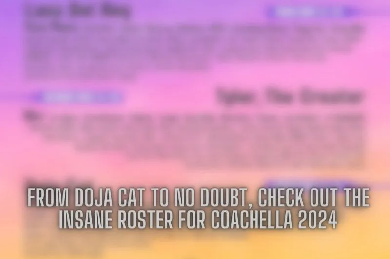 From Doja Cat to No Doubt, Check out the insane roster for Coachella 2024