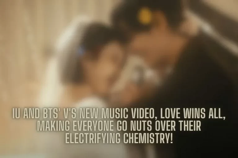IU and BTS' V's New Music Video, Love Wins All, making everyone go nuts over their electrifying chemistry!