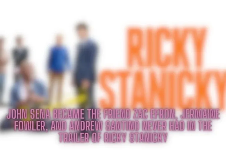 John Sena became the friend Zac Efron, Jermaine Fowler, and Andrew Santino never had in the trailer of Ricky Stanicky