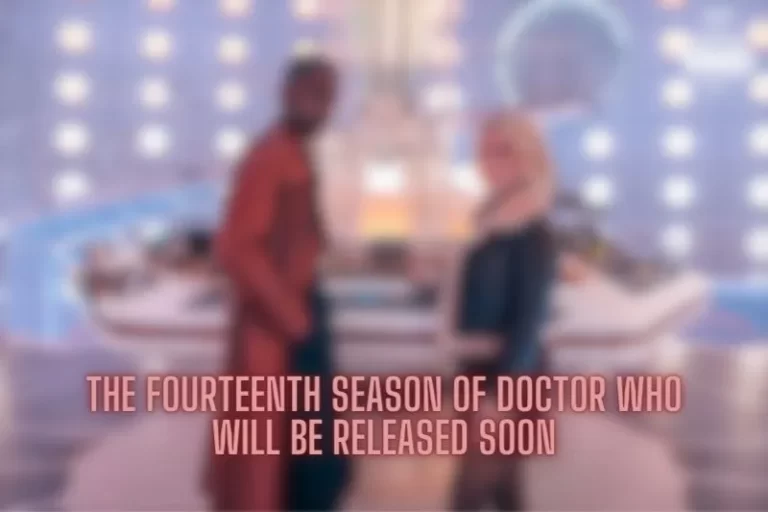 The fourteenth season of Doctor Who will be released soon