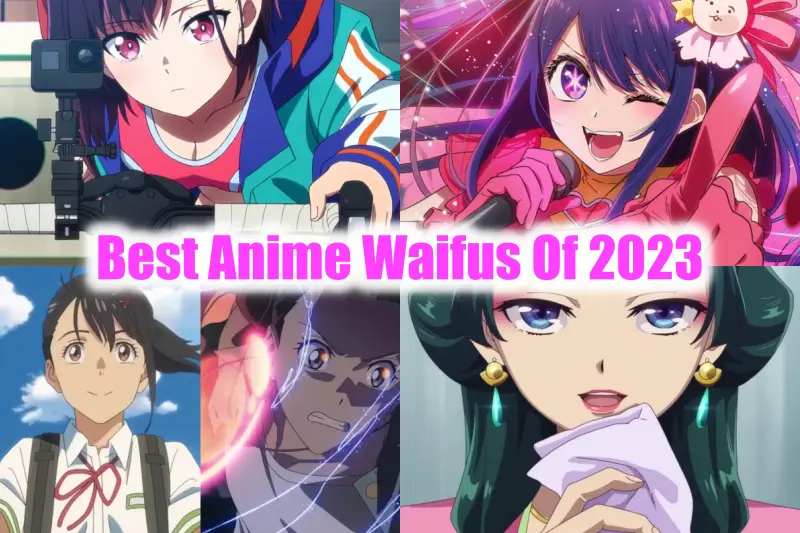 Anime Waifus Of 2023