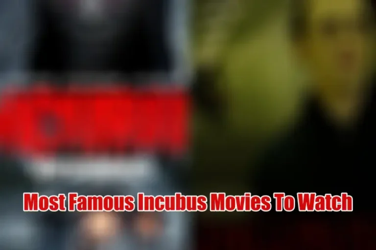 Most Famous Incubus Movies To Watch