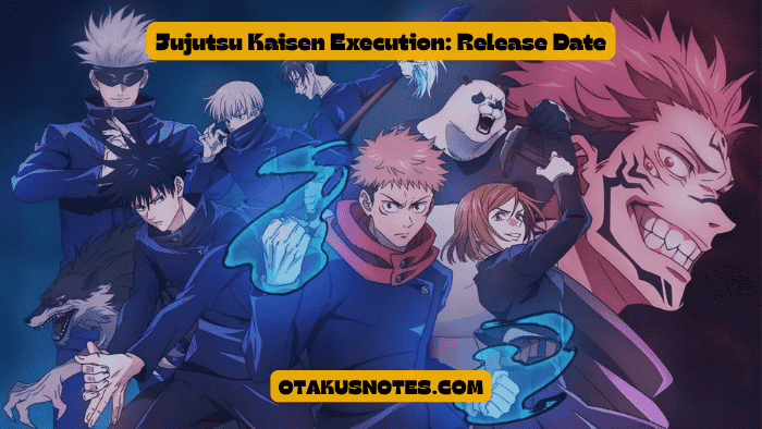 Jujutsu Kaisen Execution Release Date