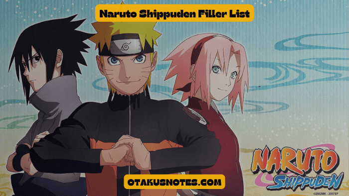 Naruto Shippuden Filler List (Watch or Skip Guide)