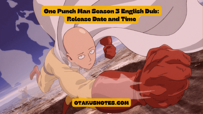 One Punch Man Season 3 English Dub: Release Date and Time