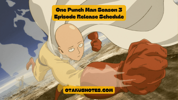 One Punch Man Season 3 Episode Release Schedule