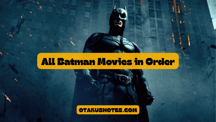 All Batman Movies in Order