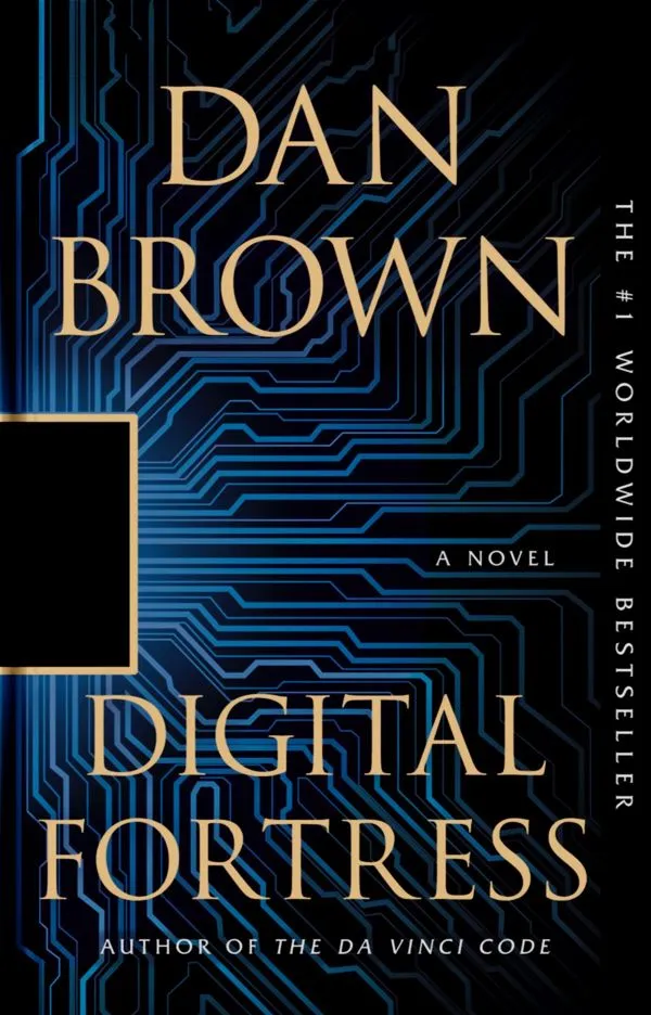 The image displays the book cover for the novel Digital Fortress by Dan Brown, who is also the author of the #1 worldwide bestseller The Da Vinci Code. The cover features a black background overlaid with blue circuit board lines. The author's name, "DAN BROWN," is prominently displayed in gold capital letters at the top, followed by "A NOVEL" in smaller text. The title, "DIGITAL FORTRESS," is in large, gold, stylized capital letters near the bottom. Text on the right side of the cover reads "THE #1 WORLDWIDE BESTSELLER". 