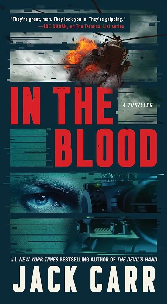 The cover of the book In the Blood: A Thriller by Jack Carr. The image features an exploding helicopter at the top, the title in large red letters, a close-up of a person's eye looking through a scope, and the author's name at the bottom. 