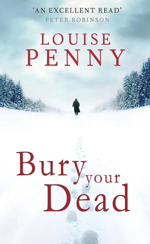 The cover of the book 'Bury Your Dead' by Louise Penny, featuring a lone person walking away down a snow-covered path flanked by trees under a bright, cloudy sky.