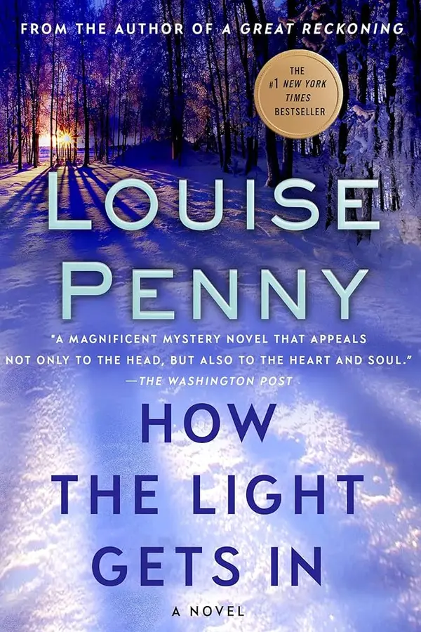 "Book cover for 'How the Light Gets In' by Louise Penny". Content Identification: The image is the cover for the novel How the Light Gets In, written by Louise Penny. Visual Description: The cover features a snowy forest scene with a sunrise or sunset in the background, casting long shadows. The primary colors are various shades of blue and white. Textual Information: The cover prominently displays the author's name, the book title, a quote from The Washington Post, and a gold seal indicating it is a #1 New York Times Bestseller.