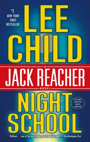A book cover with a blue background and large yellow text. The text reads: "#1 NEW YORK TIMES BESTSELLER", "LEE CHILD", "A JACK REACHER NOVEL", "NIGHT SCHOOL". There is a quote at the bottom: "'Brilliant... one of the best thrillers you'll read this year.' - The Washington Post" and a note saying "Includes bonus material".