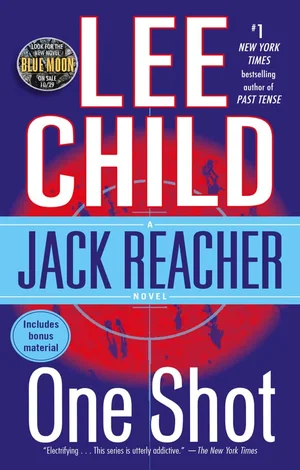 Cover of the book One Shot by #1 New York Times bestselling author Lee Child, a Jack Reacher novel. The cover is predominantly blue and red, featuring the author's name 'LEE CHILD' and the title 'One Shot' in large white letters. Text also indicates it is a 'JACK REACHER NOVEL', includes bonus material, and mentions a new novel, Blue Moon, on sale 10/29. A quote at the bottom reads: 'Electrifying . . . This series is utterly addictive.' —The New York Times