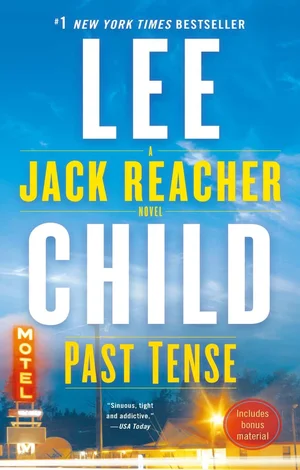 The cover of the book Past Tense by Lee Child, a #1 New York Times Bestseller. The title "PAST TENSE" is prominent in large yellow and white letters, and the author's name, Lee Child, is at the top. The image background shows a motel sign at night with a blue sky. The cover mentions it is "A Jack Reacher Novel" and includes bonus material.