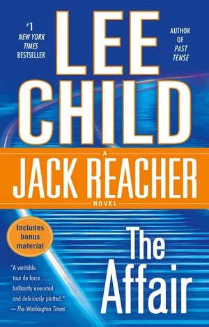 The title "The Affair" is featured prominently in large, white, sans-serif font at the bottom right. Author: The author's name, "LEE CHILD", is at the top in large, white, sans-serif font. Series: The words "A JACK REACHER NOVEL" are written in an orange band across the middle. Other Text: The cover also includes the phrases "#1 NEW YORK TIMES BESTSELLER", "AUTHOR OF PAST TENSE", "Includes bonus material", and a quote from The Washington Times. Background: The background is a dark blue with abstract light streaks, and the central orange band provides contrast.