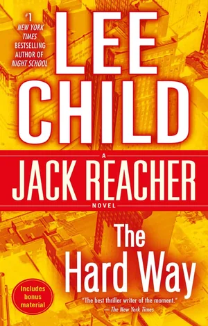 Cover of the book "The Hard Way" by Lee Child. The title "The Hard Way" is prominent in yellow text on a red background. The author's name, "LEE CHILD", is in large white text at the top. The cover also identifies it as "A JACK REACHER NOVEL". Additional text includes "#1 NEW YORK TIMES BESTSELLING AUTHOR OF NIGHT SCHOOL," a quote from The New York Times, and "Includes bonus material." The background image appears to be an aerial view of a city, likely New York, with a yellow filter.