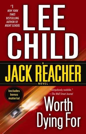 The image is the cover of the novel Worth Dying For, which is part of the popular Jack Reacher series. Text: Prominent text on the cover includes the author's name "LEE CHILD", the series "JACK REACHER A NOVEL", the title "Worth Dying For", and a quote from The Wall Street Journal. Visuals: The background is predominantly red, with a small image of a car in the lower-left corner. Context: The novel is the 15th book in the Jack Reacher series and involves a missing child case in rural Nebraska.