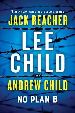 The book cover for 'No Plan B: A Jack Reacher Novel' by Lee Child and Andrew Child, featuring barbed wire against a blue background.