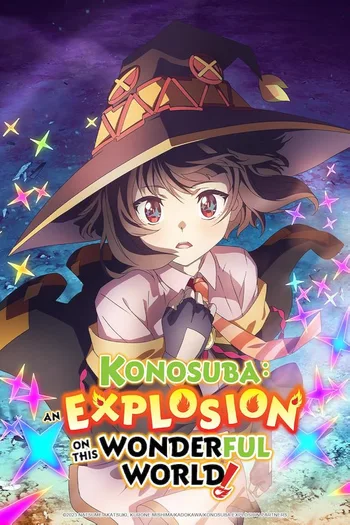A promotional anime poster for KonoSuba: An Explosion on This Wonderful World! featuring the main character, Megumin, a young wizard with brown hair and red eyes. She is wearing her signature oversized, brown pointed witch's hat adorned with gold and red patterns, a white school uniform shirt with a red tie, and a dark cloak. She is surrounded by vibrant, glowing pink and blue star-shaped light effects. The title of the series is prominently displayed at the bottom in colorful, bold lettering with a flame icon over the "O" in "Explosion".