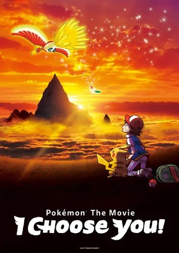 A movie poster for Pokémon the Movie: I Choose You!, featuring the characters Ash Ketchum and Pikachu looking up at the legendary Pokémon Ho-Oh in a vibrant orange and yellow sunset sky. 
