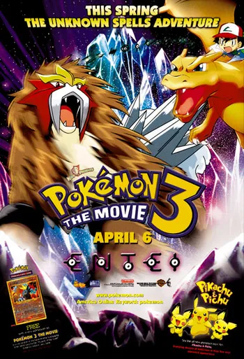 A movie poster for "Pokémon 3 The Movie: Spell of the Unown" featuring large images of the Pokémon Entei and Charizard, with Ash Ketchum riding Charizard. The title text "Pokémon 3 The Movie April 6" is prominent, along with several smaller Unown characters at the bottom.