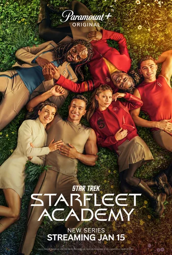 An image of a promotional poster for the new series Star Trek: Starfleet Academy featuring several young cast members in Starfleet uniforms lying and sitting on a grassy field. The text on the poster reads "Paramount+ ORIGINAL STAR TREK STARFLEET ACADEMY NEW SERIES STREAMING JAN 15". 