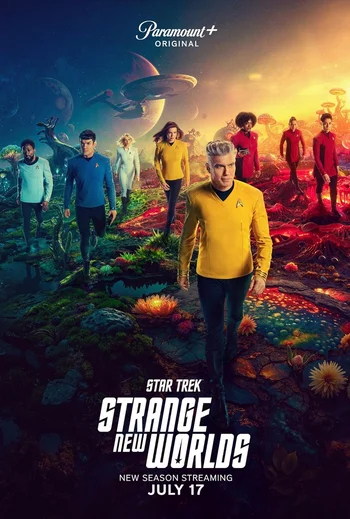 A promotional poster for the TV series Star Trek: Strange New Worlds featuring the main cast standing on an alien planet surface, with a starship in the background and the text "Paramount+ ORIGINAL A STAR TREK STRANGE NEW WORLDS NEW SEASON STREAMING JULY 17". 