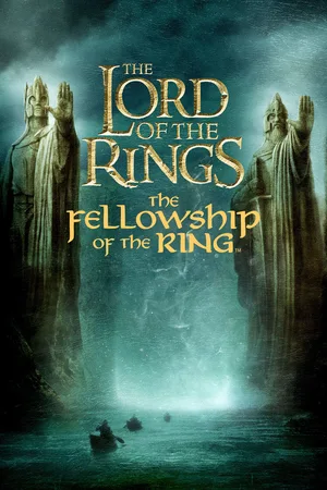 This image is the movie poster for The Lord of the Rings: The Fellowship of the Ring, featuring the Argonath statues.