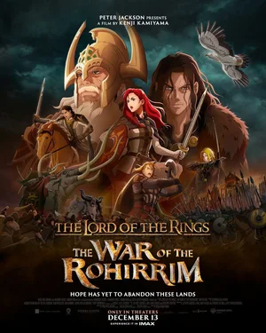 This is the official poster for the anime film The Lord of the Rings: The War of the Rohirrim.