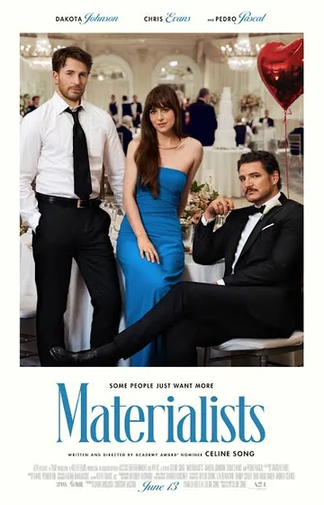 This image shows the theatrical release poster for Materialists, a 2025 romantic comedy-drama film written and directed by Celine Song.