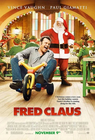 This image shows the theatrical release poster for the 2007 holiday comedy film Fred Claus, starring Vince Vaughn and Paul Giamatti.
